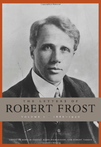 The Letters of Robert Frost, Volume 1