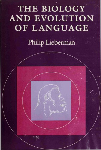 The Biology and Evolution of Language