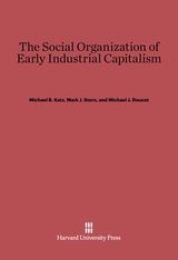 The Social Organization of Early Industrial Capitalism