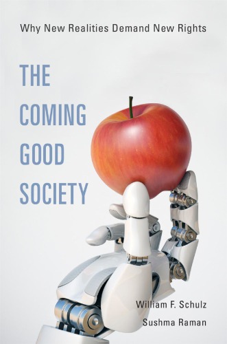 The coming good society : why new realities demand new rights