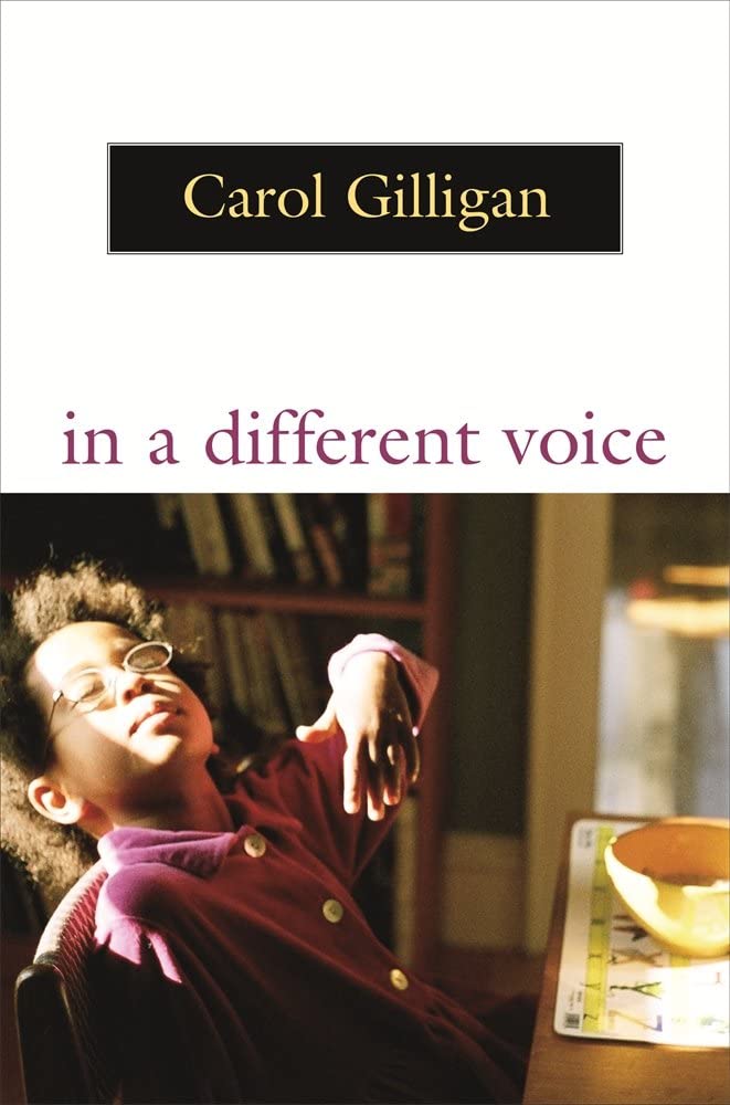 In a Different Voice: Psychological Theory and Women&rsquo;s Development