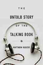 The Untold Story of the Talking Book