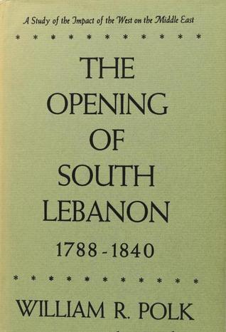 The Opening Of South Lebanon 1788-1840