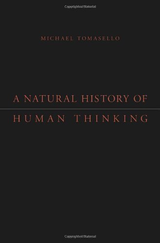 A Natural History of Human Thinking