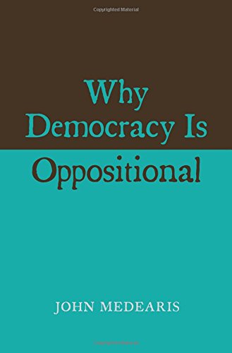 Why Democracy Is Oppositional