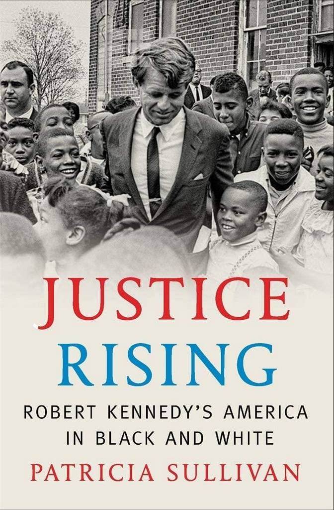 Justice Rising: Robert Kennedy&rsquo;s America in Black and White