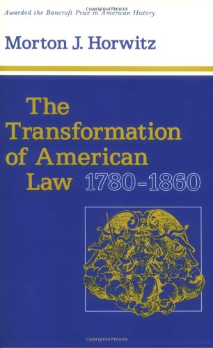 The Transformation of American Law, 1780-1860