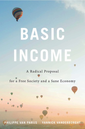 Basic income : a radical proposal for a free society and a sane economy