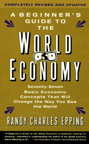 The Beginner's Guide To The World Economy