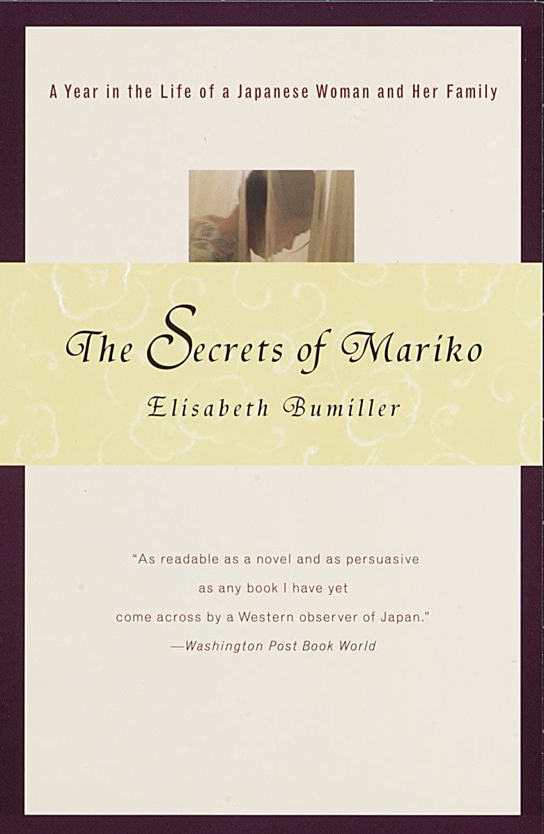 The Secrets of Mariko: A Year in the Life of a Japanese Woman and Her Family