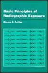 Basic Principles of Radiographic Exposure