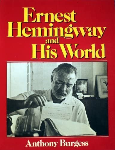 Ernest Hemingway and His World