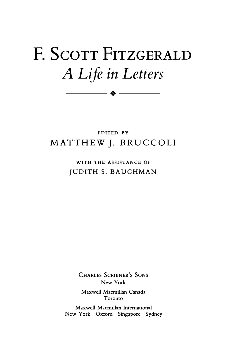 F. Scott Fitzgerald: A Life in Letters: A New Collection Edited and Annotated by Matthew J. Bruccoli