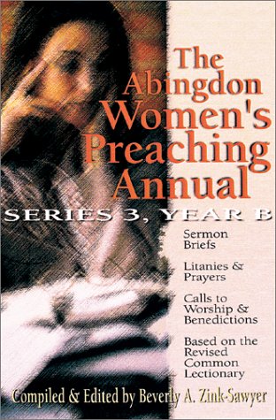 The Abingdon Women's Preaching Annual Series 3 Year B