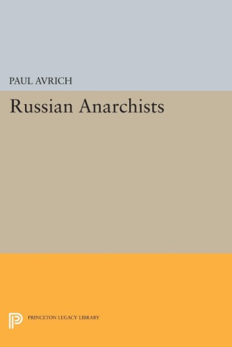 Russian Anarchists (Princeton Legacy Library, 3775)