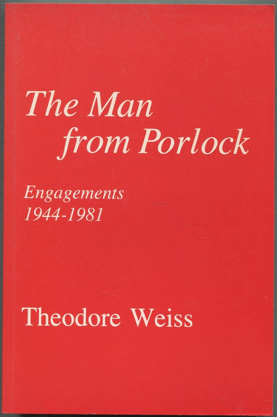 The Man from Porlock: Engagements, 1944-1981 (Princeton Series of Collected Essays)