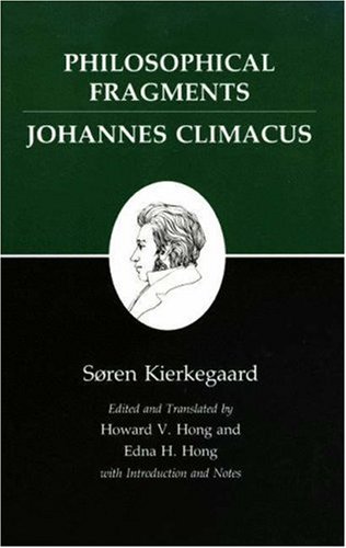 Philosophical Fragments/Johannes Climacus