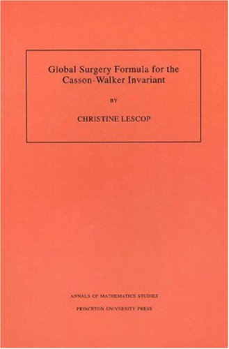 Global Surgery Formula for the Casson-Walker Invariant. (Am-140), Volume 140