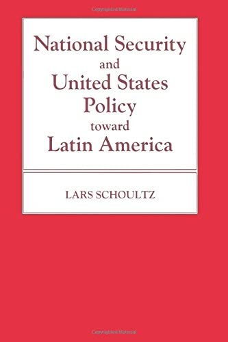 National Security and United States Policy Toward Latin America (Princeton Legacy Library, 3184)