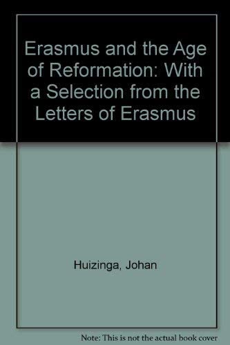 Erasmus and the Age of Reformation (Princeton Legacy Library, 3211)