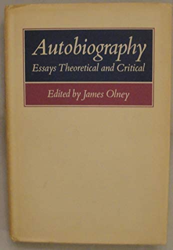 Autobiography: Essays Theoretical and Critical