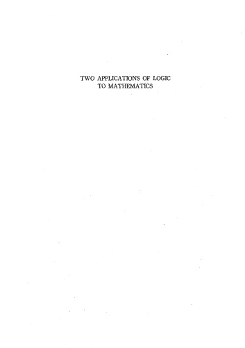 Two Applications of Logic to Mathematics