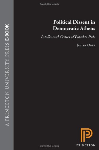 Political Dissent in Democratic Athens: Intellectual Critics of Popular Rule