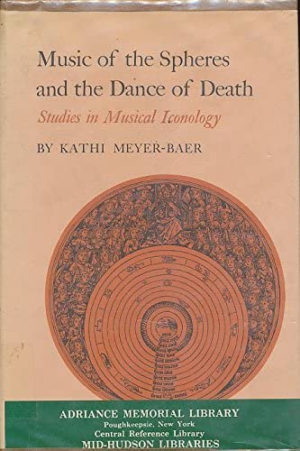 Music of the Spheres and the Dance of Death: Studies in Musical Iconology (Princeton Legacy Library, 3892)