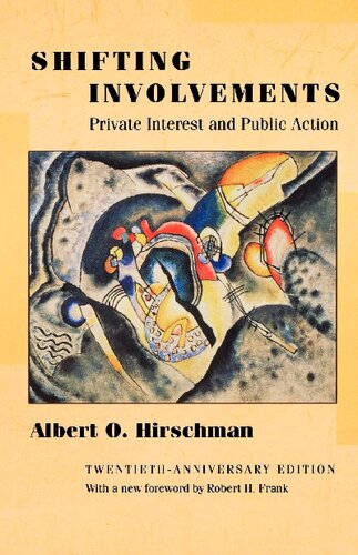 Shifting Involvements: Private Interest and Public Action - Twentieth-Anniversary Edition (Eliot Janeway Lectures on Historical Economics)