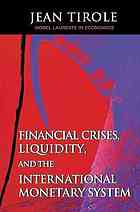 Financial Crises, Liquidity, and the International Monetary System