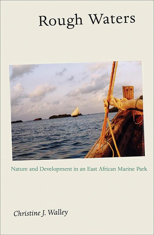 Rough Waters: Nature and Development in an East African Marine Park