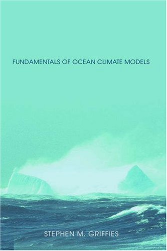 Fundamentals of Ocean Climate Models