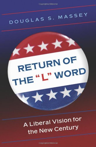 Return of the &quot;L&quot; Word: A Liberal Vision for the New Century