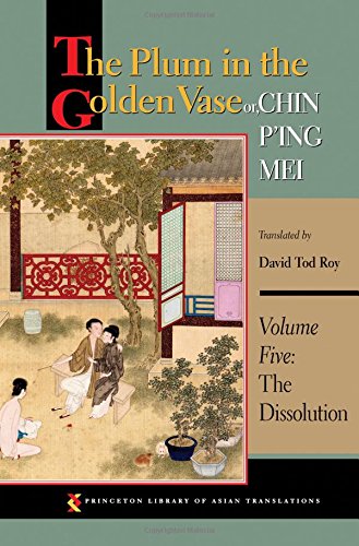 The Plum in the Golden Vase or, Chin P'ing Mei, Volume Three: The Aphrodisiac (Princeton Library of Asian Translations)