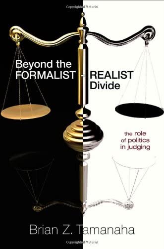 Beyond the Formalist-Realist Divide: The Role of Politics in Judging