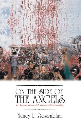 On the Side of the Angels: An Appreciation of Parties and Partisanship