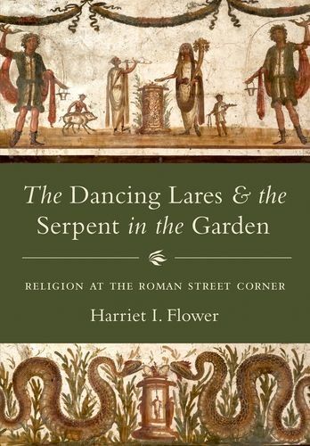 The Dancing Lares and the Serpent in the Garden