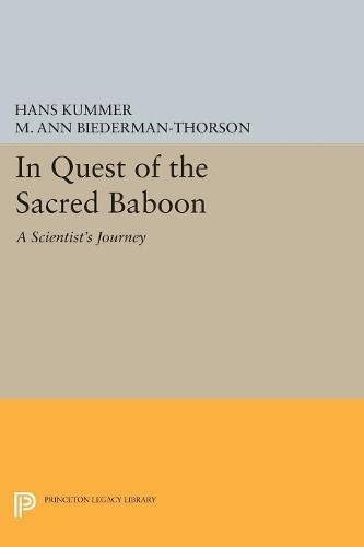 In Quest of the Sacred Baboon: A Scientist's Journey (Princeton Legacy Library, 5195)