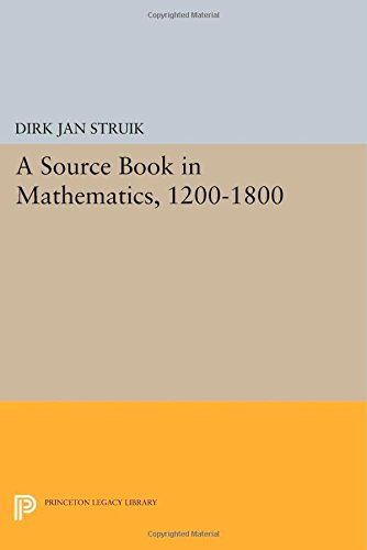 A Source Book in Mathematics, 1200-1800