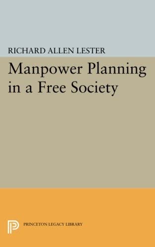 Manpower Planning in a Free Society (Princeton Legacy Library, 1800)