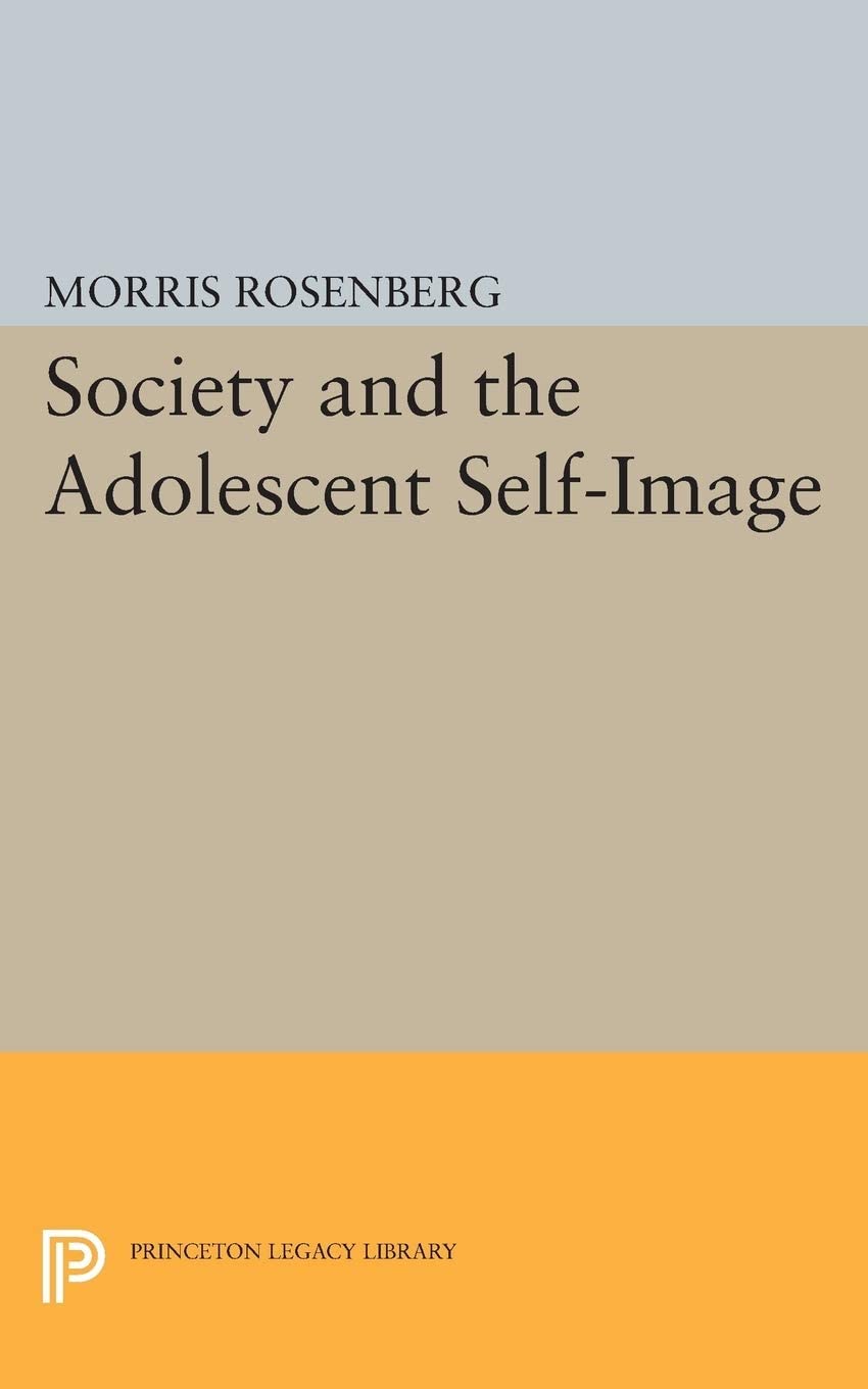 Society and the Adolescent Self-Image (Princeton Legacy Library, 3005)