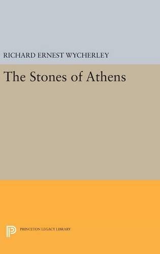 The Stones of Athens (Princeton Legacy Library, 3085)