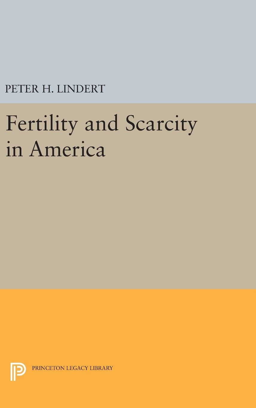 Fertility and Scarcity in America (Princeton Legacy Library, 2531)