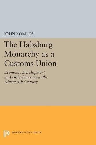 The Habsburg Monarchy as a Customs Union