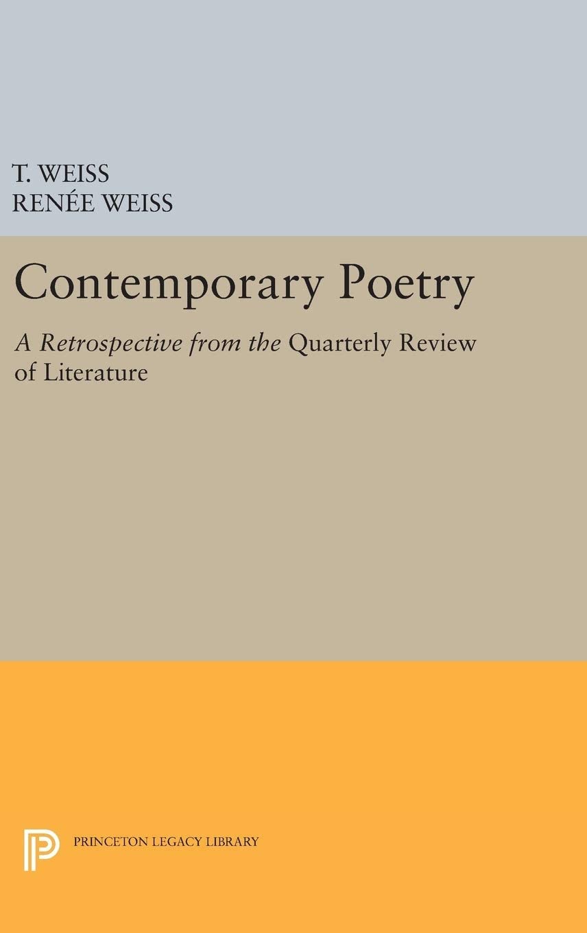 Contemporary Poetry: A Retrospective from the Quarterly Review of Literature (Princeton Legacy Library, 3140)