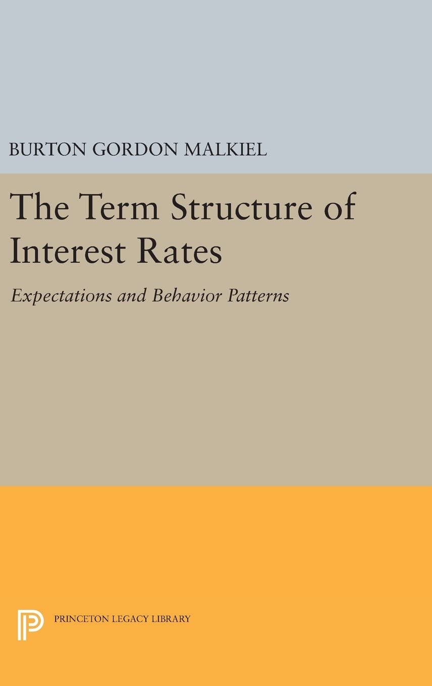 Term Structure of Interest Rates: Expectations and Behavior Patterns (Princeton Legacy Library, 1927)