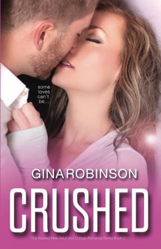 Crushed (The Rushed New Adult and College Romance Series) (Volume 2)