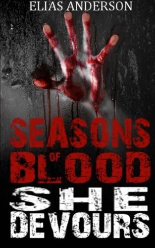 She Devours (Seasons of Blood) (Volume 2)