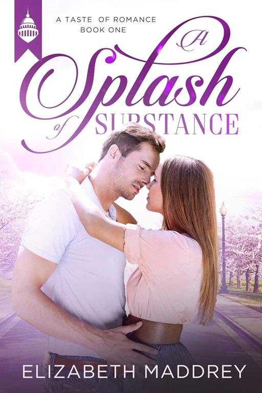 A Splash of Substance (Taste of Romance) (Volume 1)