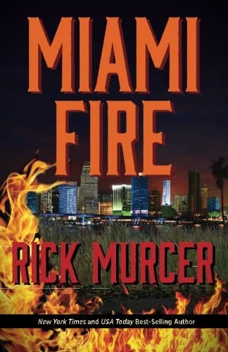 Miami Fire (The eighth thriller in the Manny Williams series) (Volume 8)